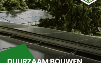 Duurzaam bouwen voor een betere toekomst